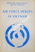 Air Force Heroes in Vietnam by SHNEIDER, Major Donald F.